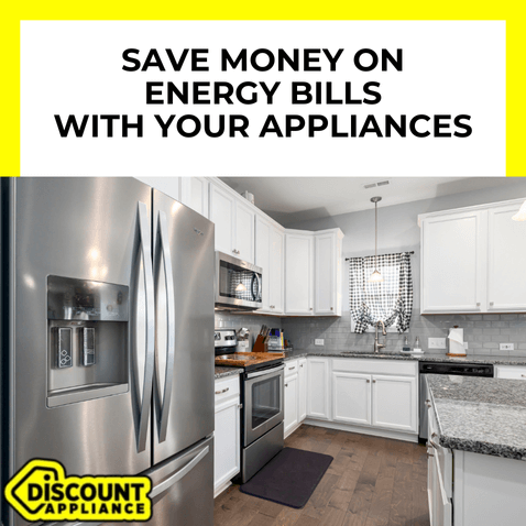 Save Money on Energy Bills with Your Appliances