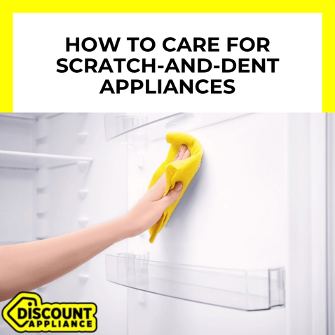 How to Care for Scratch-and-Dent Appliances