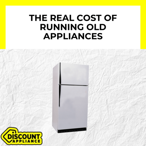 The Real Cost of Running Old Appliances