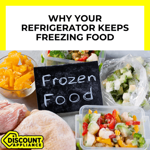 Why Your Refrigerator Keeps Freezing Food